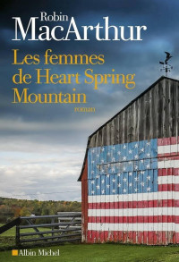 Robin MacArthur [MacArthur, Robin] — Les femmes de Heart Spring Mountain