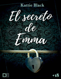 Kattie Black — El secreto de Emma