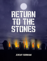 Jeremy Burnham — Return to the Stones