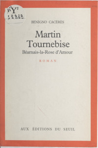 Benigno Cacérès — Martin Tournebise
