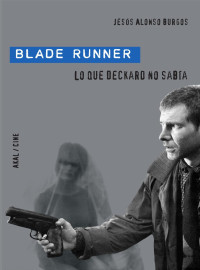 Alonso Burgos, Jesus.; — Blade Runner