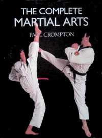 Paul H. Crompton — The Complete Martial Arts