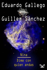 Eduardo Gallego & Guillem Sánchez — Nina. Dime con quién andas