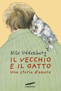 Nils Uddenberg — Il vecchio e il gatto. Una storia d'amore