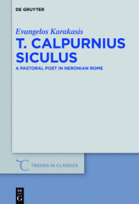 Evangelos Karakasis — T. Calpurnius Siculus