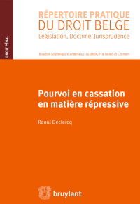 Raoul Declercq; — Pourvoi en cassation en matire rpressive