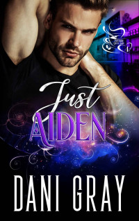 Dani Gray — Just Aiden (Parthenon Coffee Shop Book 4)