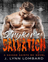 J. Lynn Lombard [Lombard, J. Lynn] — Stryker's Salvation (A Savage Saints MC Book 3)