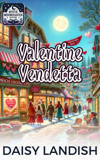 Daisy Landish — Valentine Vendetta: A Paranormal Cozy Mystery