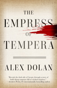 Alex Dolan — The Empress of Tempera