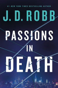 J. D. Robb — Passions in Death