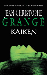 Jean-Christophe Grangé — Kaiken