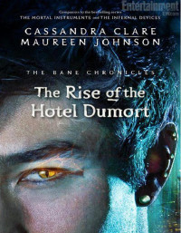 Clare, Cassandra & Johnson, Maureen — The Rise of the Hotel Dumort
