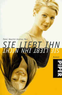 Howitt, Peter & Parr, Andrea — Sie liebt ihn - Sie liebt ihn nicht