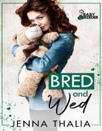 Jenna Thalia — Bred and Wed: Baby Breeder