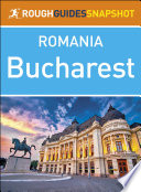 Rough Guides & Rough Guides Snapshot — The Rough Guide Snapshot Romania - Bucharest