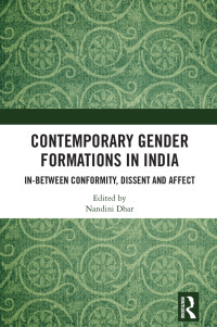 Nandini Dhar; — Contemporary Gender Formations in India