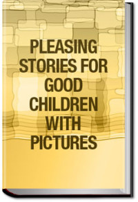 Unknown — Pleasing Stories for Good Children with Pictures