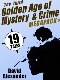 David Alexander — The Third Golden Age of Mystery and Crime MEGAPACK®: David Alexander