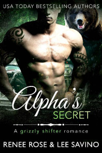 Renee Rose & Lee Savino — Alpha's Secret