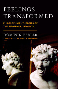 Dominik Perler; — Feelings Transformed