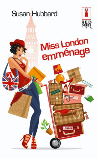 Susan Hubbard [Hubbard, Susan] — Miss London emménage