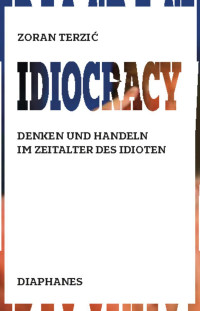 Zoran Terzić — Idiocracy