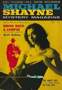 Robert Bloch & Norman Daniels & Hal Ellson & Kenneth Fearing & Brett Halliday & John E. Hasty & Charles Irving & Matthew Lee & Sam Merwin Jr. & Craig Rice & Carter Sprague & Louis Trimble — Michael Shayne Mystery Magazine, Vol. 1, No. 1, September 1956