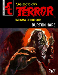 Burton Hare — Estigma de horror