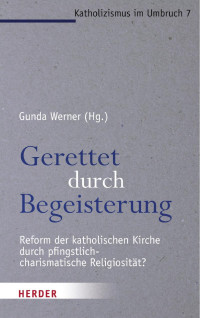 Gunda Werner (Hg.) — Gerettet durch Begeisterung