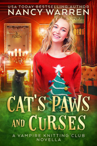 Nancy Warren — Cat's Paws and Curses: A paranormal cozy mystery holiday whodunnit (Vampire Knitting Club)