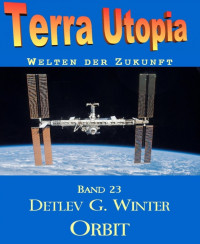 Autoren, div. — Terra Utopia 23 - Orbit