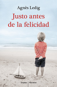 Agnes Ledig — Justo antes de la felicidad