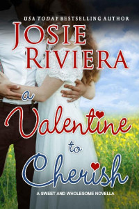 Josie Riviera — A Valentine To Cherish (Cherish, South Carolina 03)
