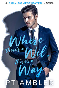 PT Ambler — Where There's a Wil, There's a Way: A Boss v Butler MM Romance (Duly Domesticated)