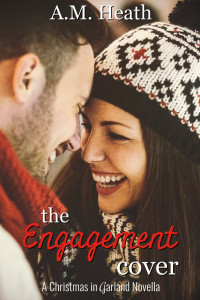 A.M. Heath — The Engagement Cover (Christmas In Garland Collection 02)