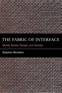 Stephen Monteiro — The Fabric of Interface