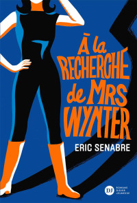 Eric Senabre — À la recherche de Mrs Wynter