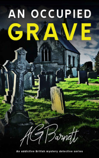 A. G. Barnett  — An Occupied Grave (Brock & Poole Mystery 1)