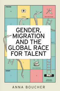 Anna Boucher — Gender, migration and the global race for talent