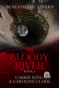 Carrie King [King, Carrie] — The Bloody River