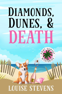 Louise Stevens — Diamonds, Dunes, & Death (Port Sunset Mystery 2)