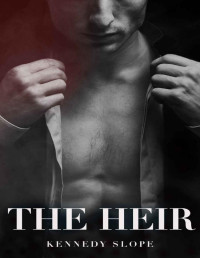 Kennedy Slope — The Heir: A Bully Romance (Crowned Legacy Book 1)