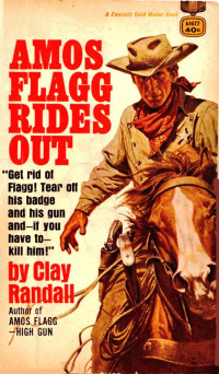 Clay Randall — Amos Flagg Rides Out