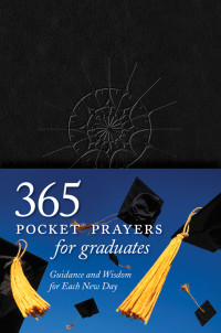 Mason, Amy E., Beers, Ronald A. — 365 Pocket Prayers for Graduates