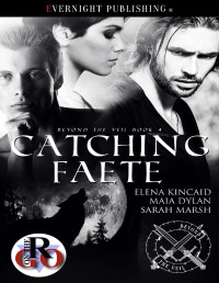 Elena Kincaid & Maia Dylan & Sarah Marsh — Catching Faete