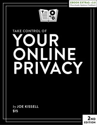 Joe Kissell — Take Control of Your Online Privacy (2.0)