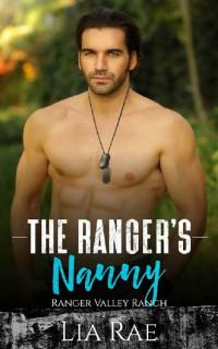 Lia Rae — The Ranger's Baby (Ranger Valley Ranch Book 3)