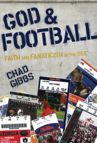 Chad Gibbs; — God and Football