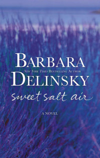 Barbara Delinsky — Sweet Salt Air
